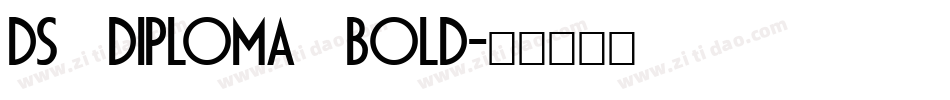 DS Diploma Bold字体转换